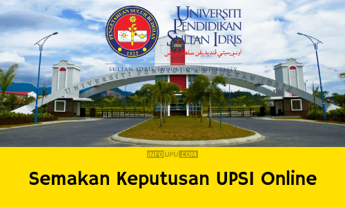 Semakan Keputusan UPSI 2020-2021 Online (Hebahan Jaya/ Rayuan)