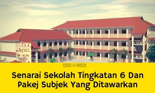 Senarai Sekolah yang menawarkan form 6 Senarai Sekolah Tingkatan 6 Dan Pakej Subjek Yang Ditawarkan