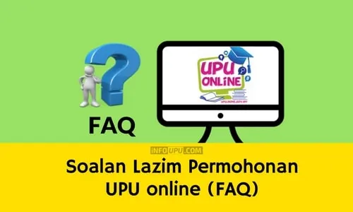 Soalan soalan Lazim Permohonan UPU online FAQ
