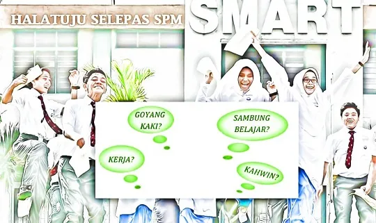 halatuju selepas spm halatuju pendidikan selepas spm