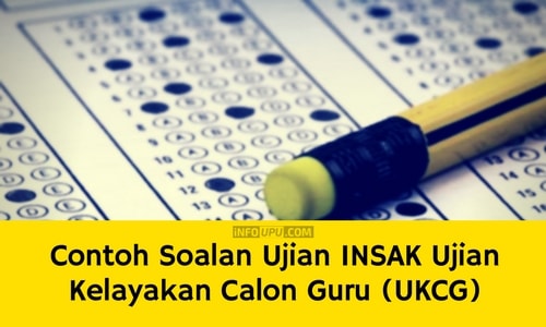 Contoh Soalan Ujian INSAK Ujian Kelayakan Calon Guru (UKCG)