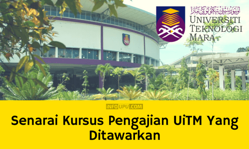 Senarai Kursus Pengajian Uitm Yang Ditawarkan Dan Lokasi Kampus