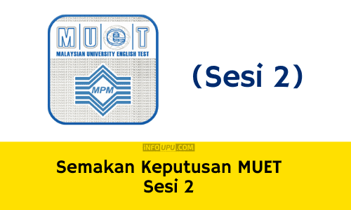 Result sesi 1 2021 muet Tarikh Luput