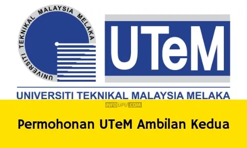 ambilan kedua universiti teknikal malaysia melaka Permohonan UTEM Februari 2020