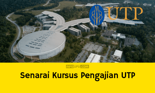 Kursus Pengajian Yang Ditawarkan Di UTP (Universiti Teknologi Petronas)