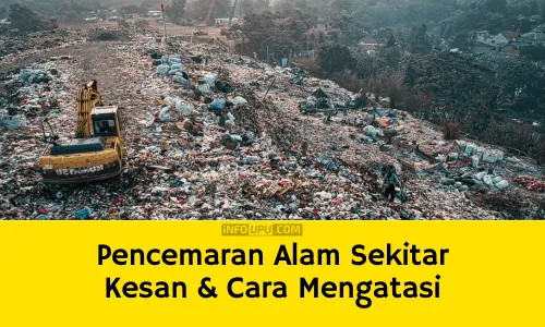 Jenis Punca Kesan Dan Cara Mengatasi Pencemaran Alam Sekitar