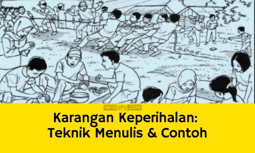 Karangan Keperihalan Teknik Menulis Contoh