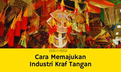 Contoh Karangan Cara Memajukan Industri Kraf Tangan Di Malaysia