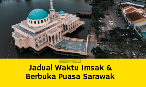 Jadual Waktu Berbuka Puasa Sarawak Dan Imsak