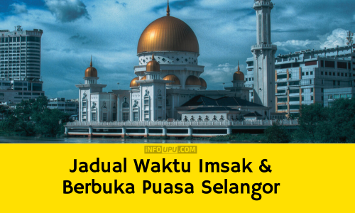 Jadual Waktu Berbuka Puasa Selangor Dan Imsak